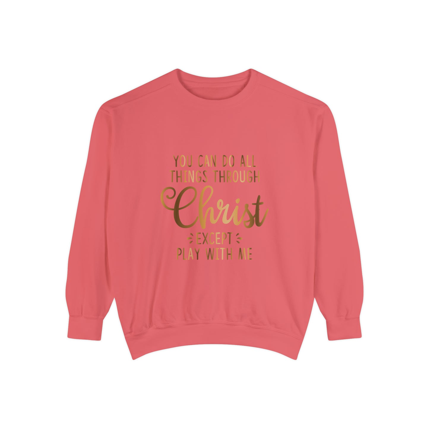 Do all things through Christ Sweatshirt christian apparel