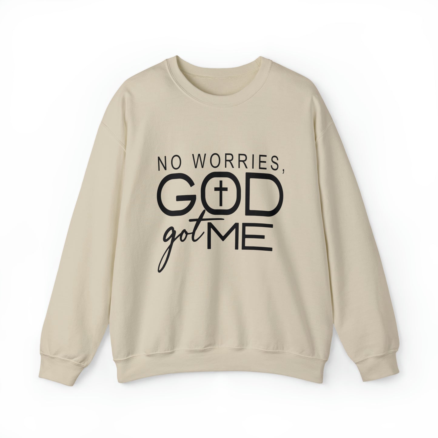 No worries God Got me  Crewneck Sweatshirt