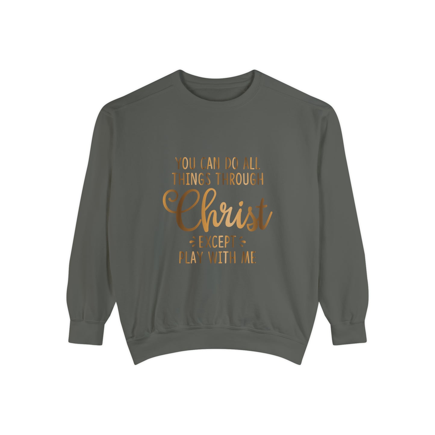 Do all things through Christ Sweatshirt christian apparel