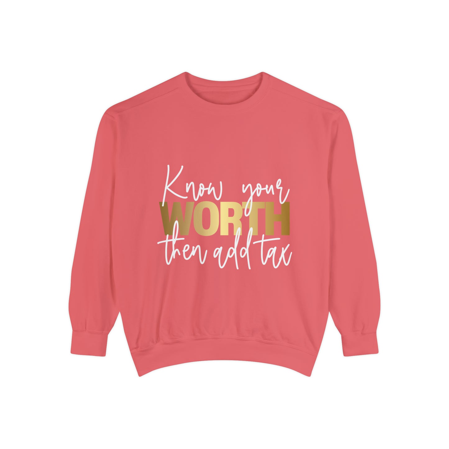 Know your worth Sweatshirt