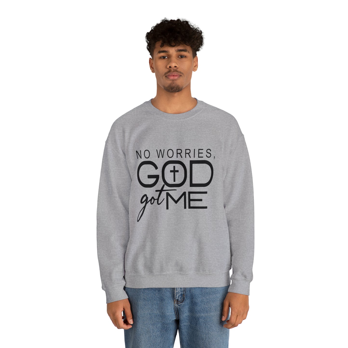 No worries God Got me  Crewneck Sweatshirt