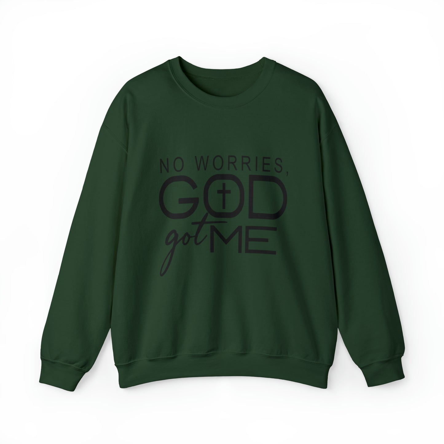 No worries God Got me  Crewneck Sweatshirt