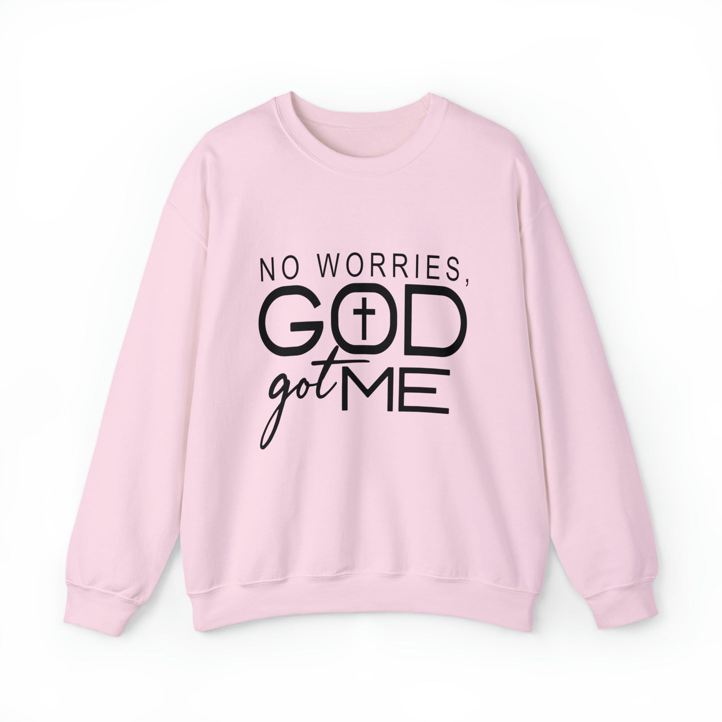 No worries God Got me  Crewneck Sweatshirt