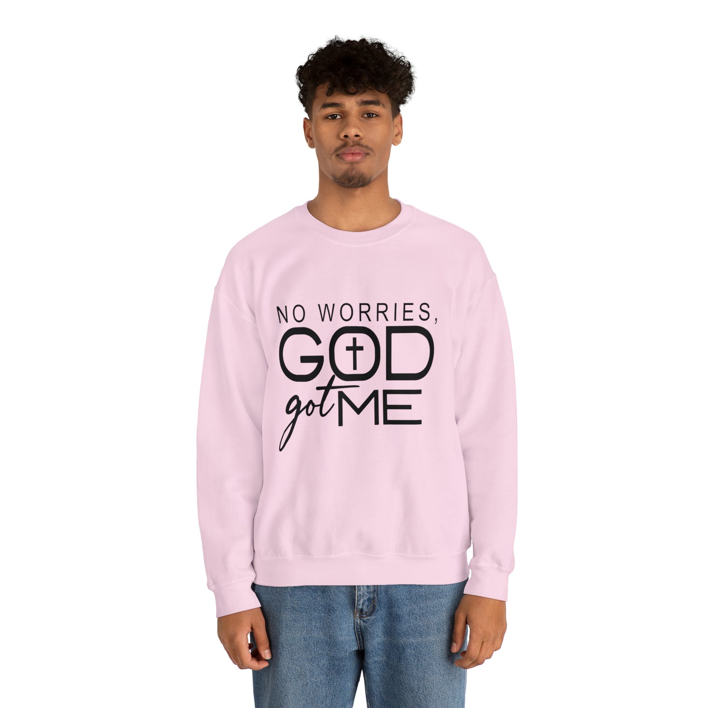 No worries God Got me  Crewneck Sweatshirt