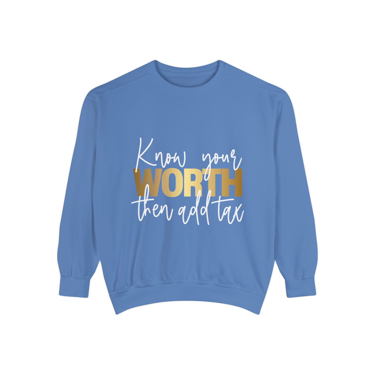 Know your worth Sweatshirt