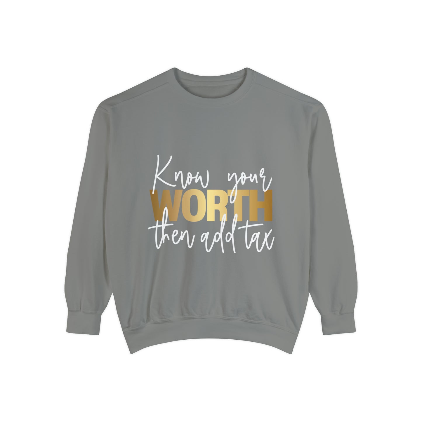 Know your worth Sweatshirt