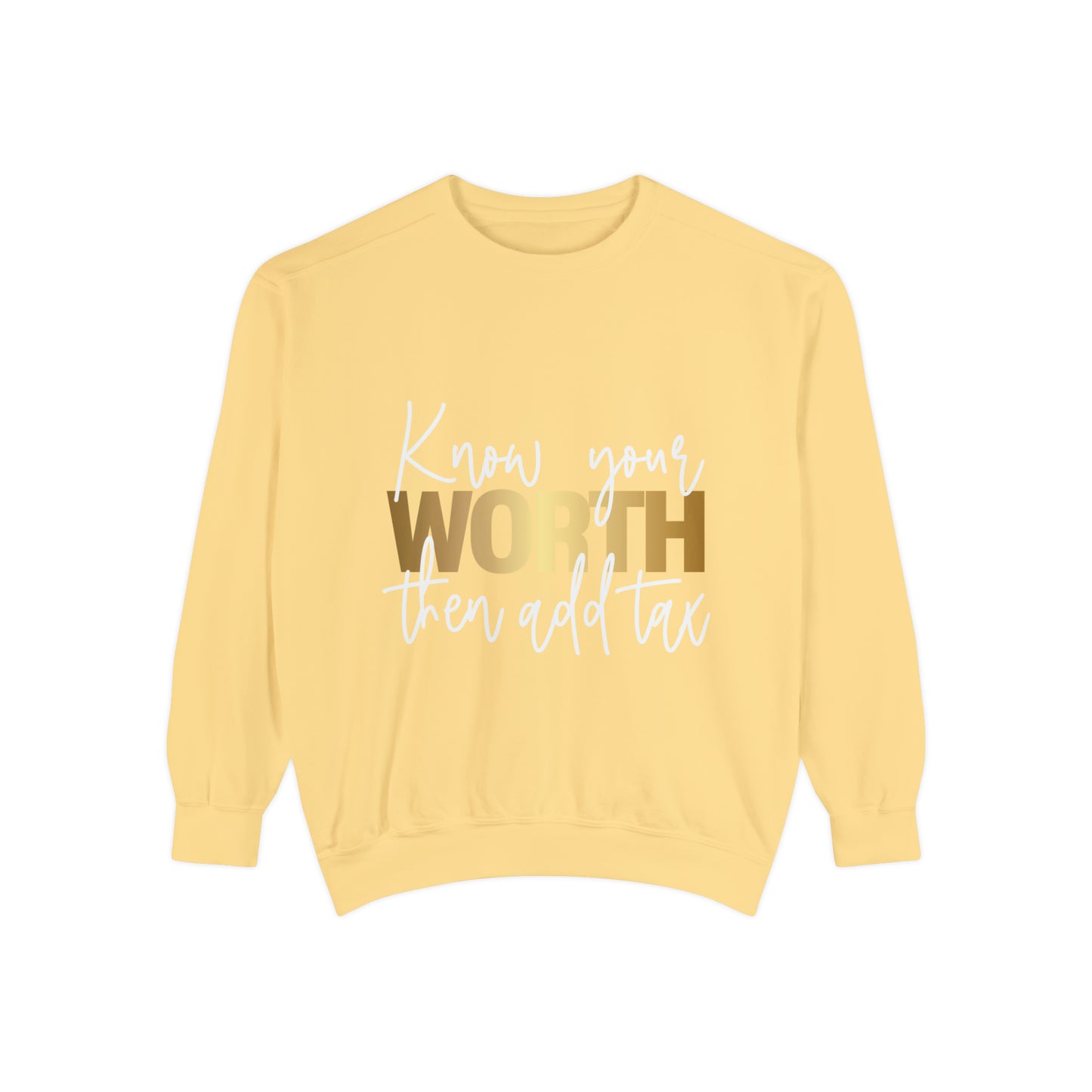 Know your worth Sweatshirt