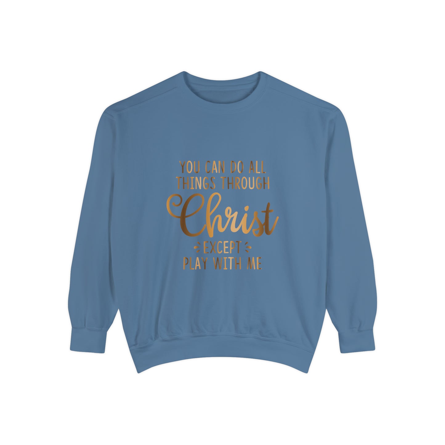 Do all things through Christ Sweatshirt christian apparel