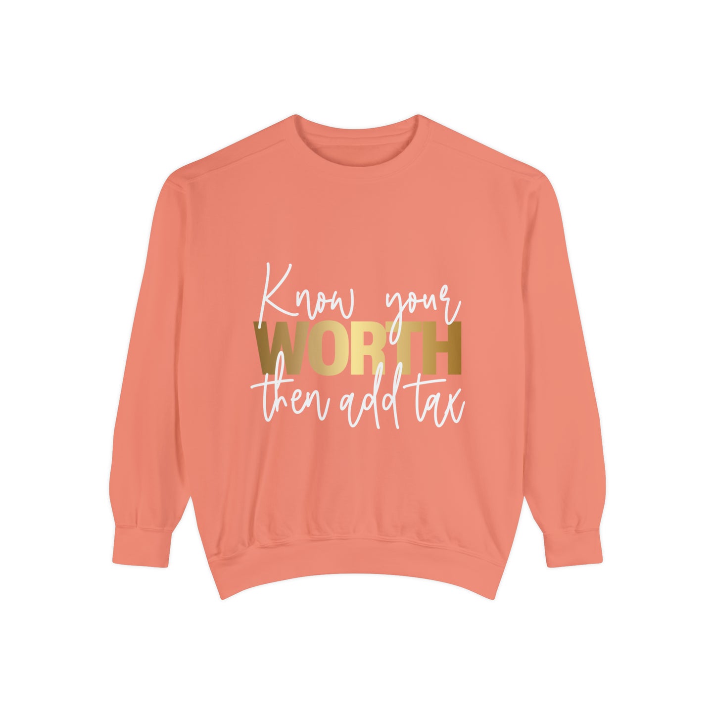 Know your worth Sweatshirt