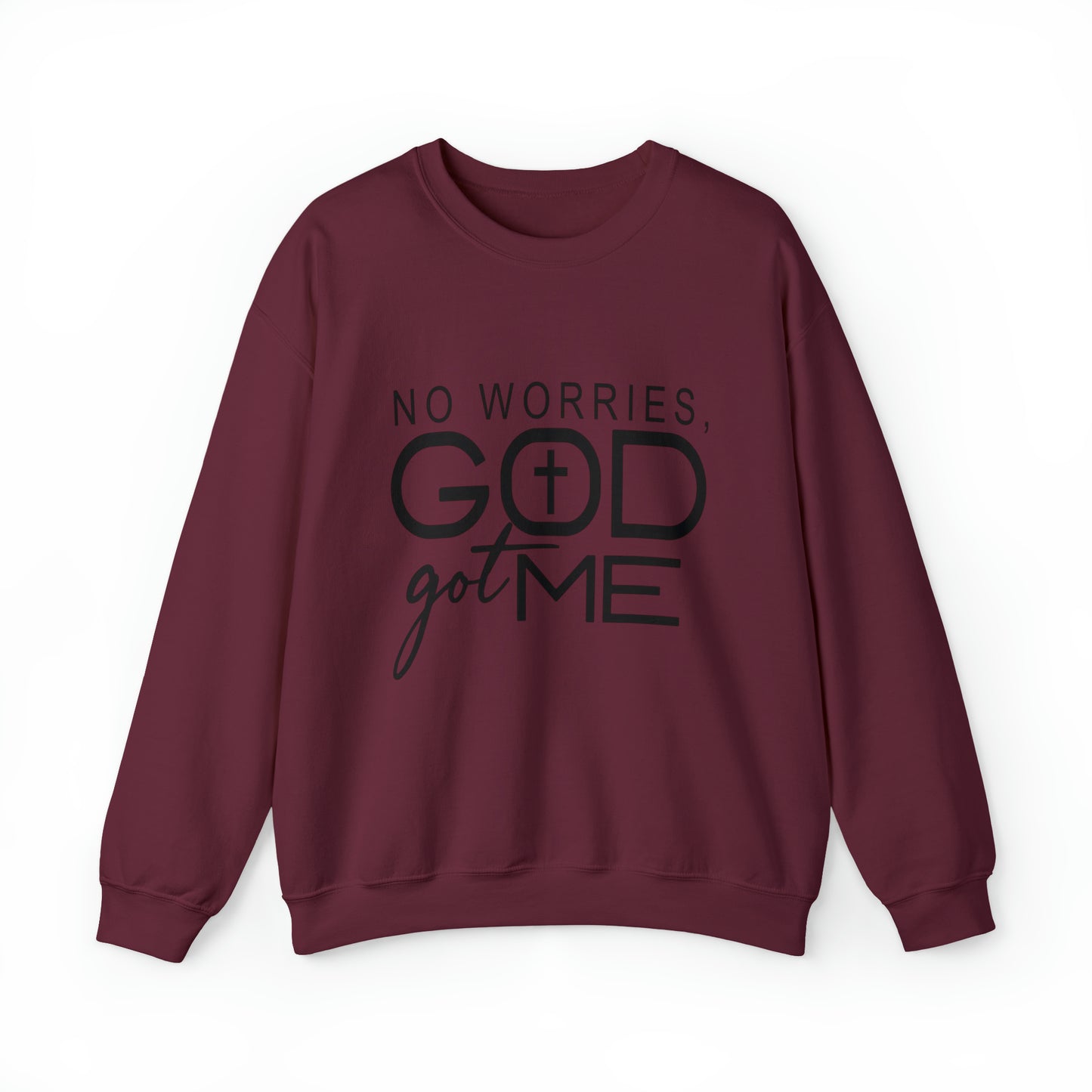 No worries God Got me  Crewneck Sweatshirt