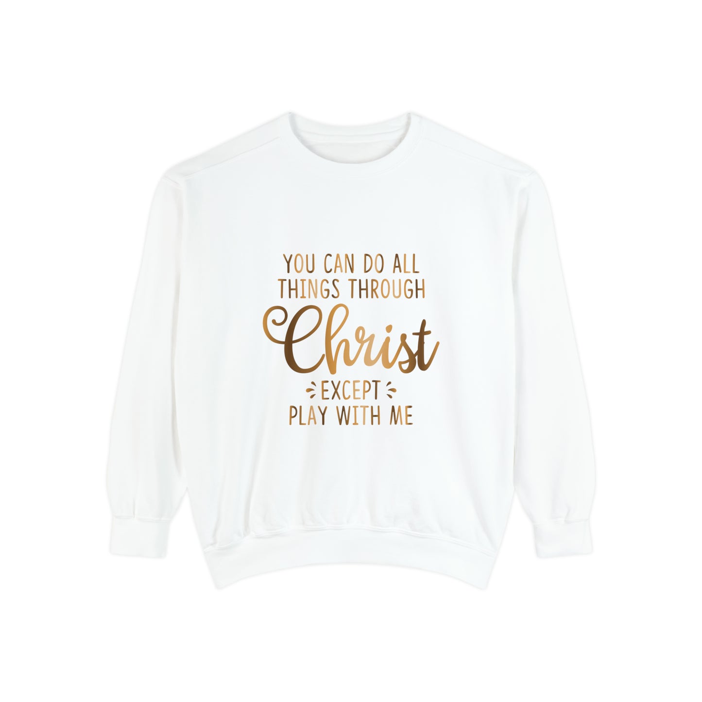 Do all things through Christ Sweatshirt christian apparel