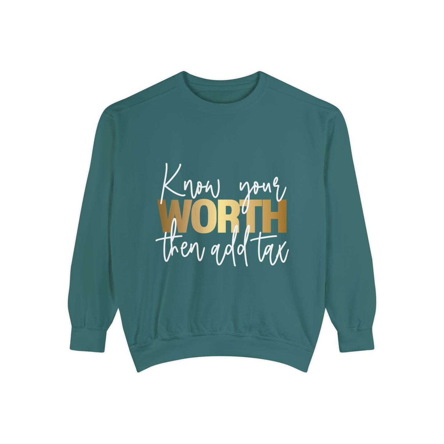 Know your worth Sweatshirt