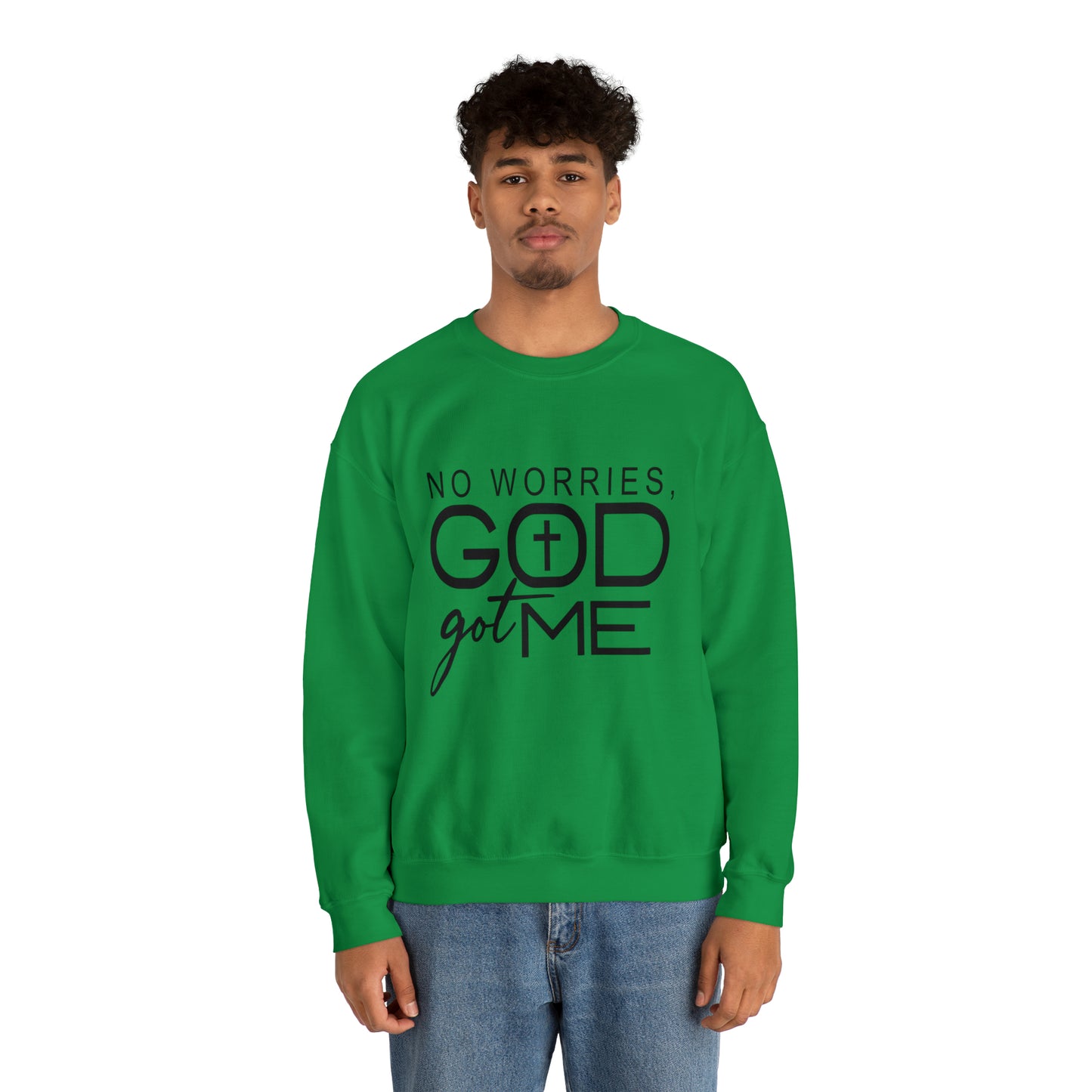 No worries God Got me  Crewneck Sweatshirt