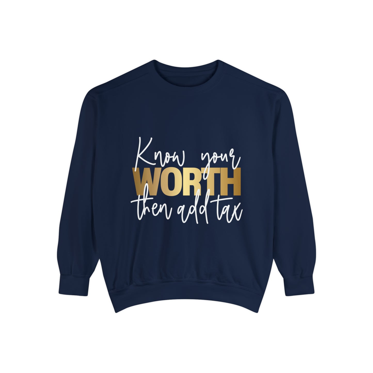 Know your worth Sweatshirt