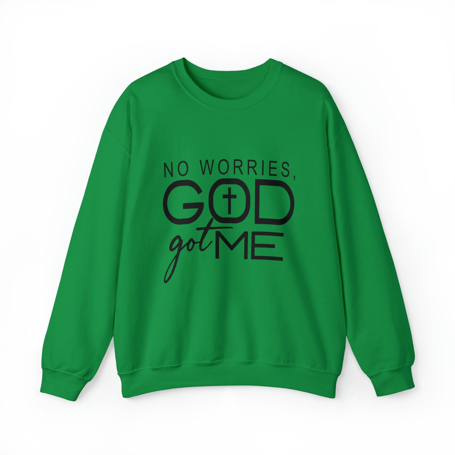 No worries God Got me  Crewneck Sweatshirt