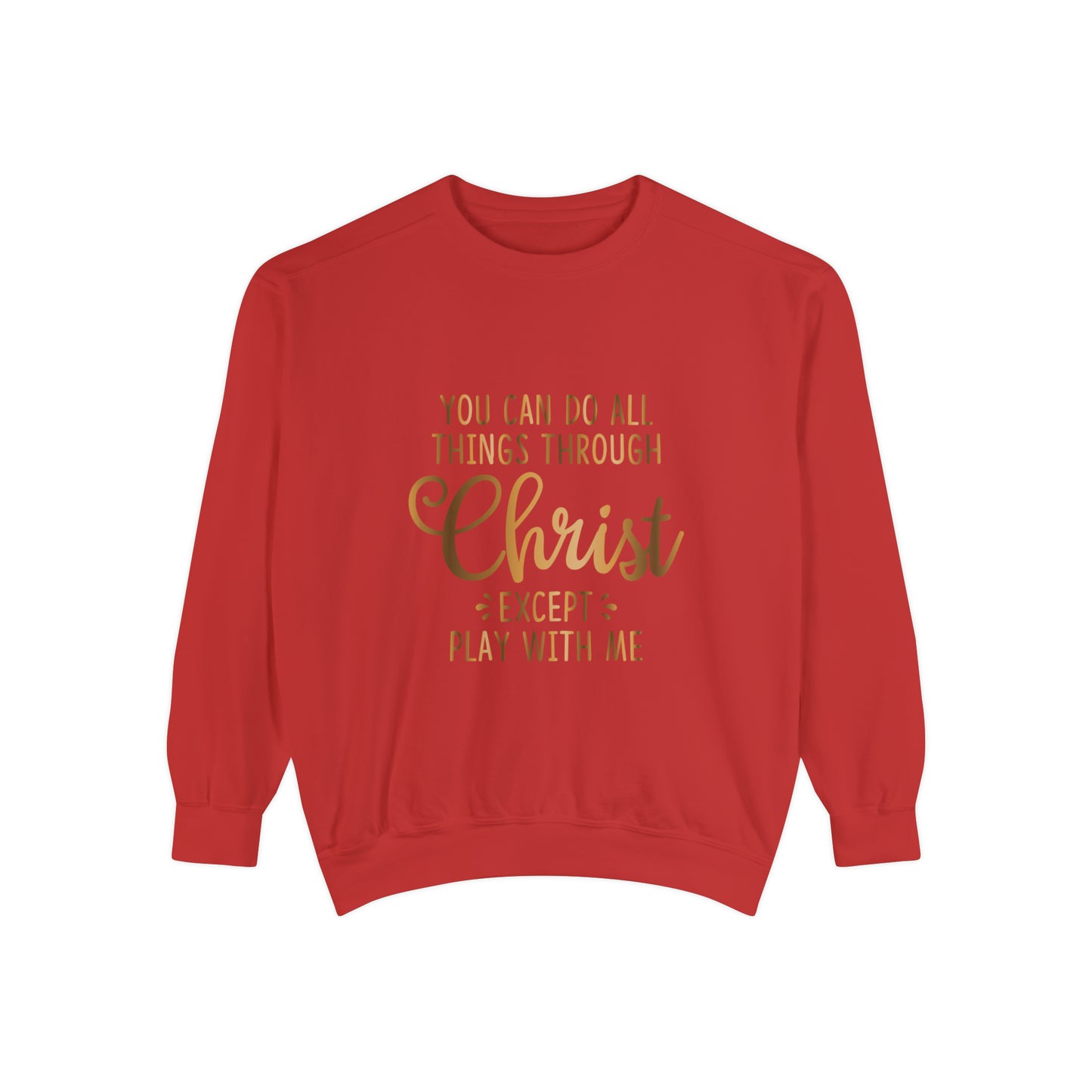 Do all things through Christ Sweatshirt christian apparel