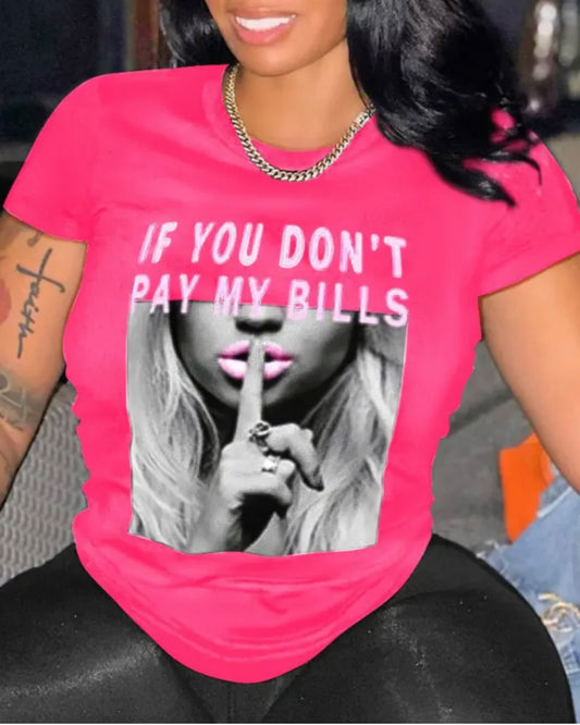 If you don’t pay my bills T-shirt